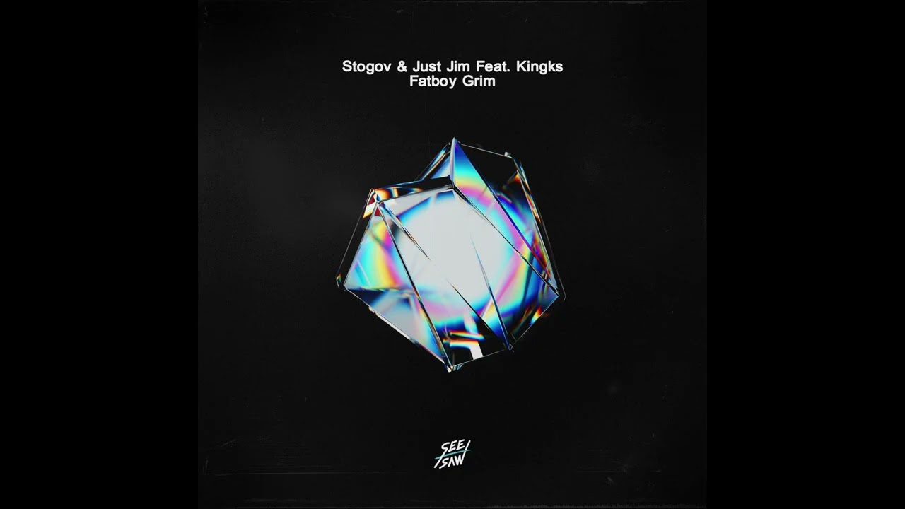Stogov & Just Jim Feat. Kingks - Fatboy Grim