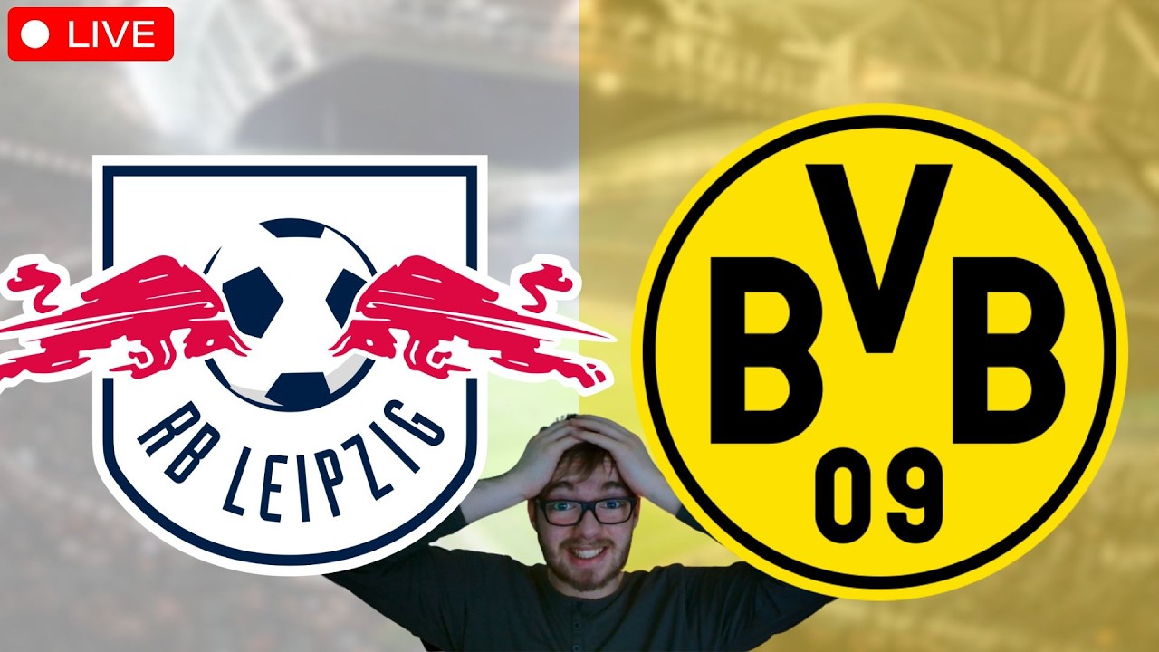 RB Leipzig - Borussia Dortmund / Bundesliga Watchalong LIVE