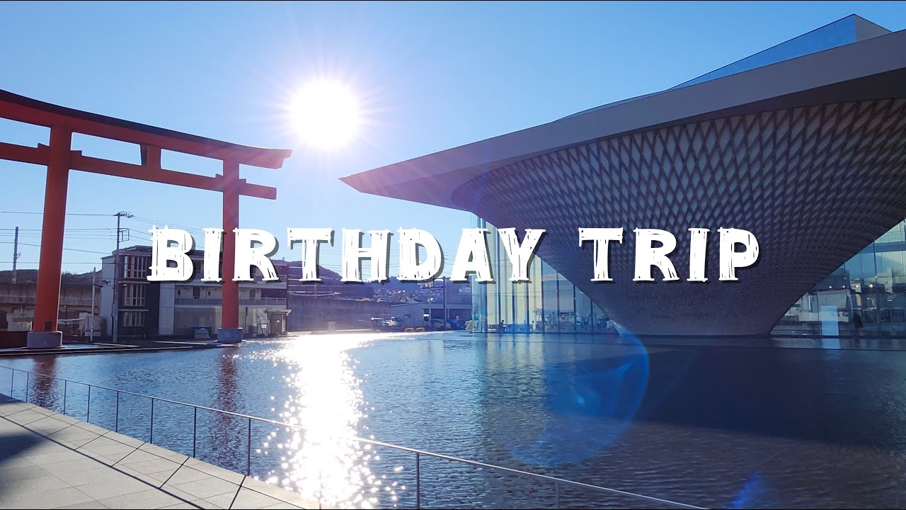 2025 BIRTHDAY TRIP