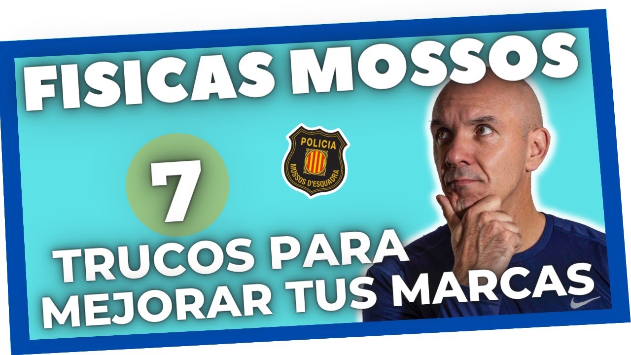 💙 Pruebas Físicas  MOSSOS D'Esquadra