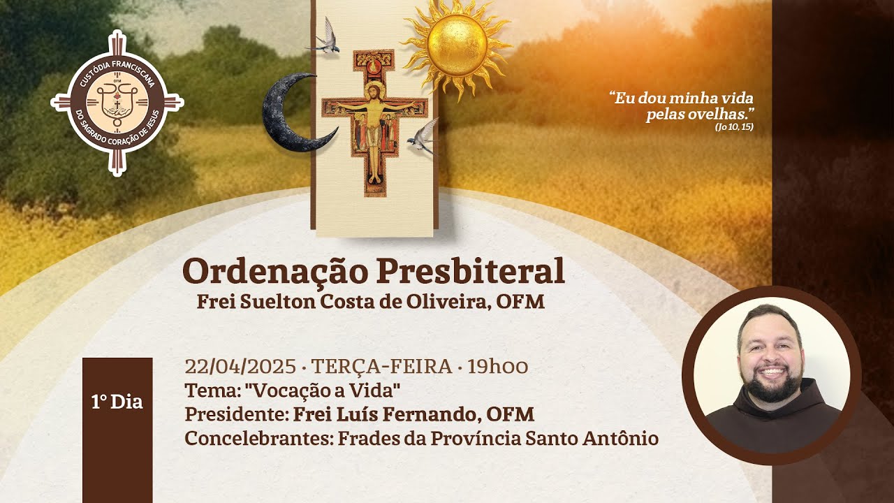 1º DIA - Tríduo (Ordenação Presbiteral - Frei Suelton Costa de Oliveira, OFM)