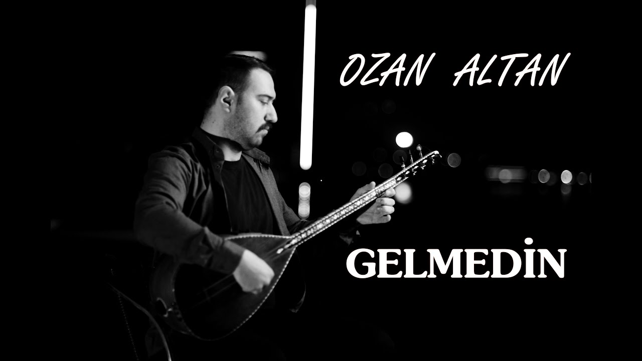 Ozan ALTAN - Gelmedin