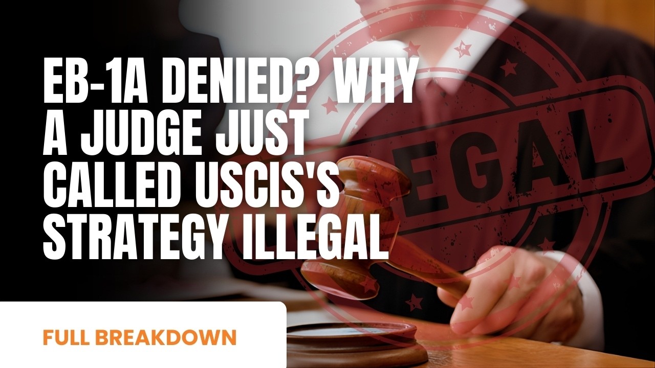 EB-1A Denied? Why a Judge Just Called USCIS's Strategy Illegal