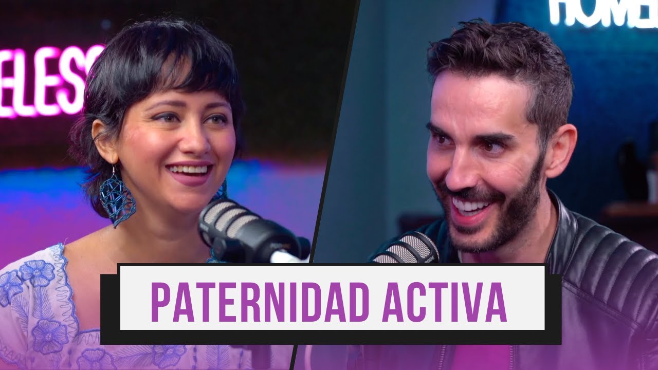 Ep. 26 ¨PATERNIDAD ACTIVA¨ con @pedroprietotv