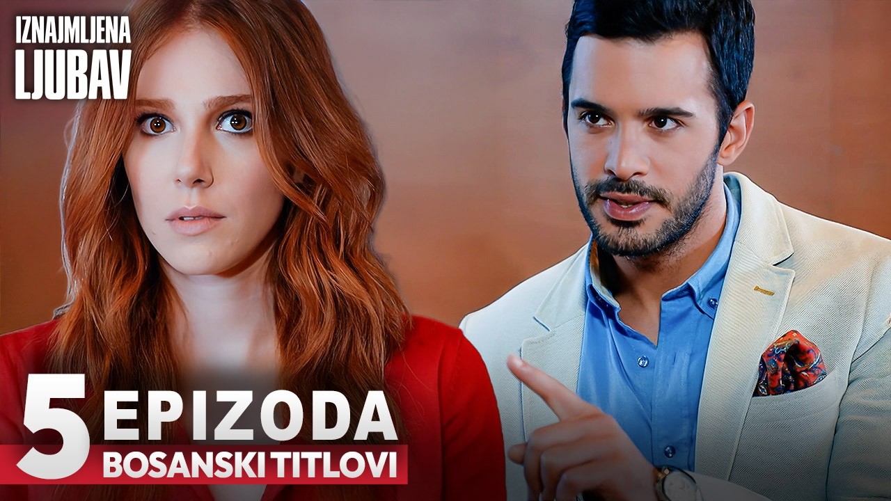 Iznajmljena ljubav Epizoda 5 | Sa bosanskim titlovima | Kiralik Ask