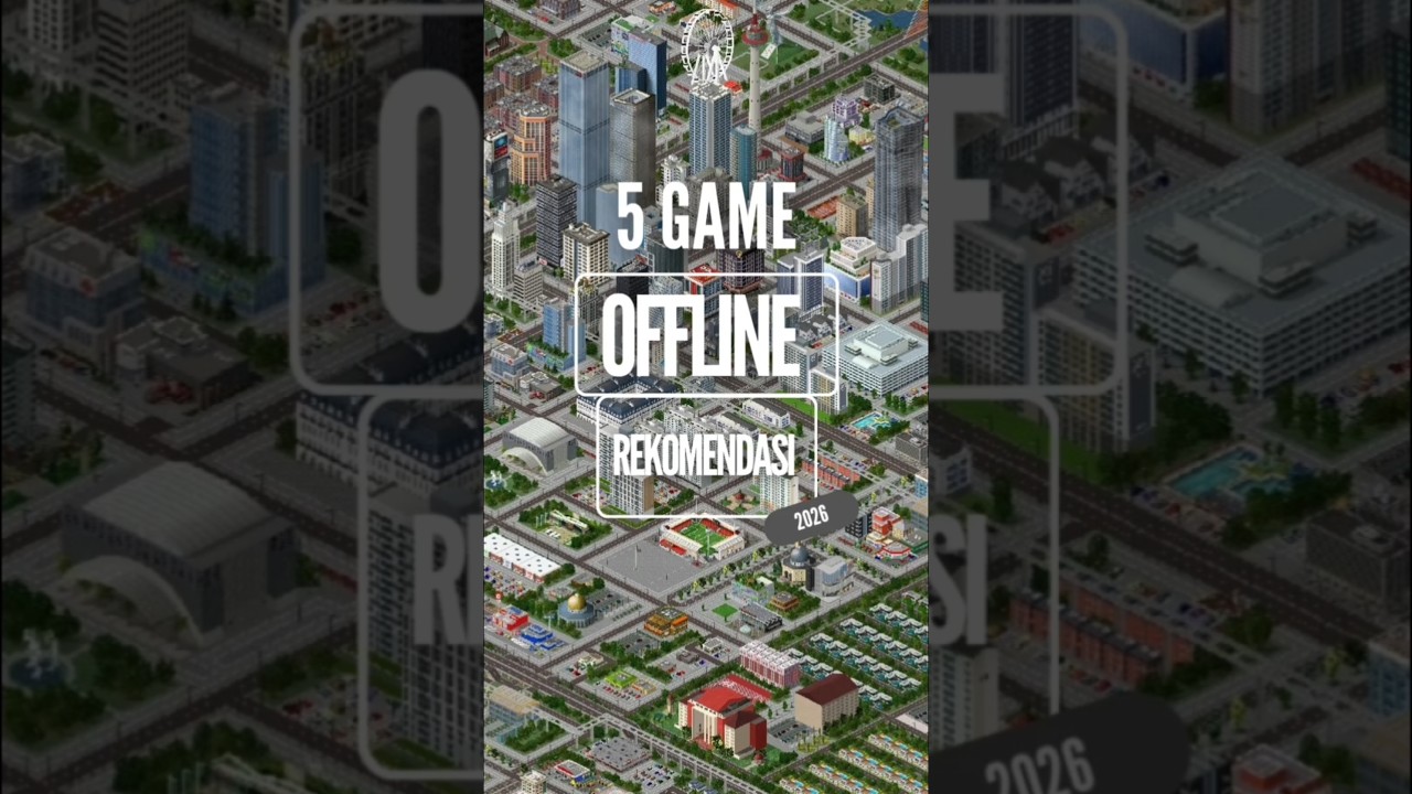 5 Game Offline Rekomendasi di Tahun 2026