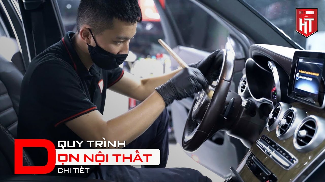 Dọn Nội Thất Ô Tô Chi Tiết A-Z | Hà Thành Garage