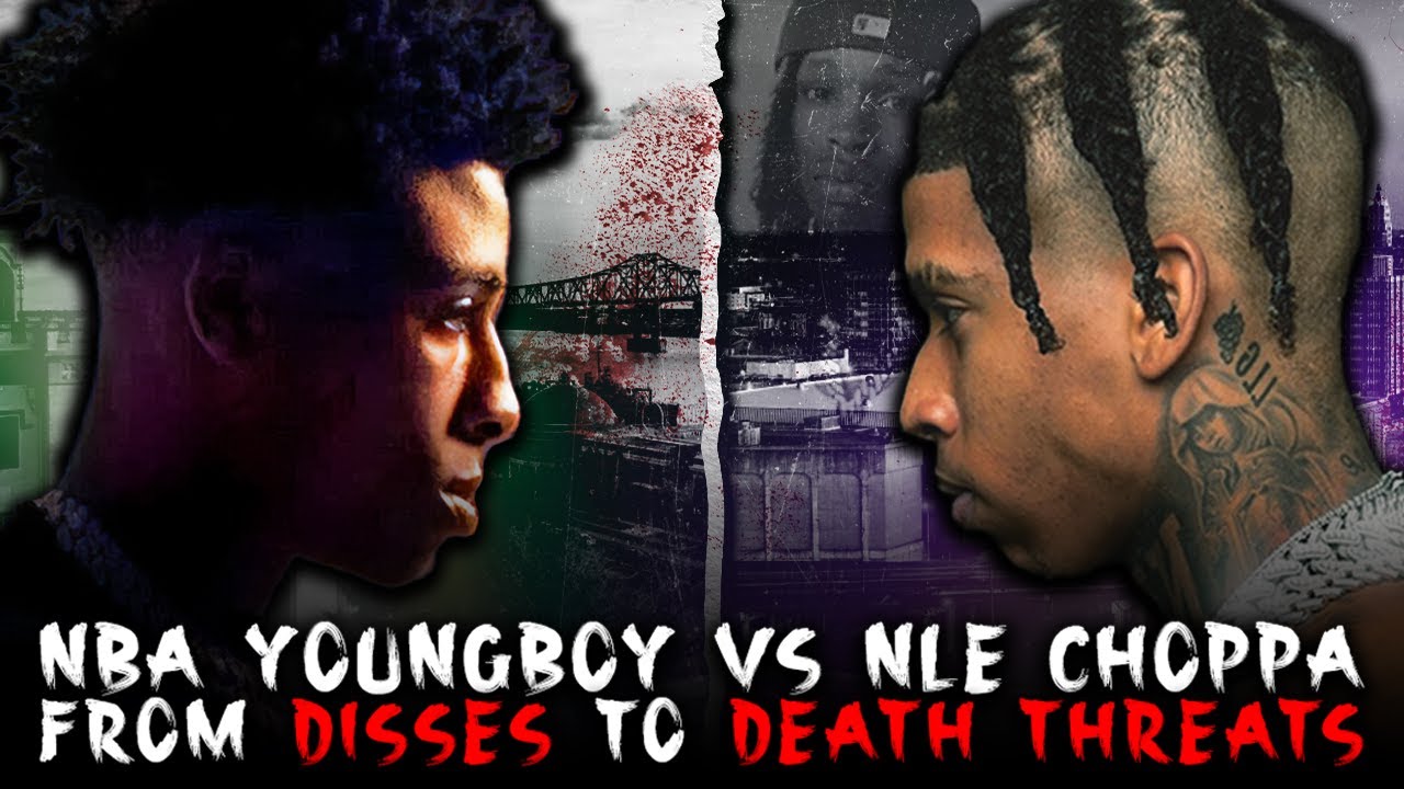From Disses To Death Threats: NBA YoungBoy Vs NLE Choppa