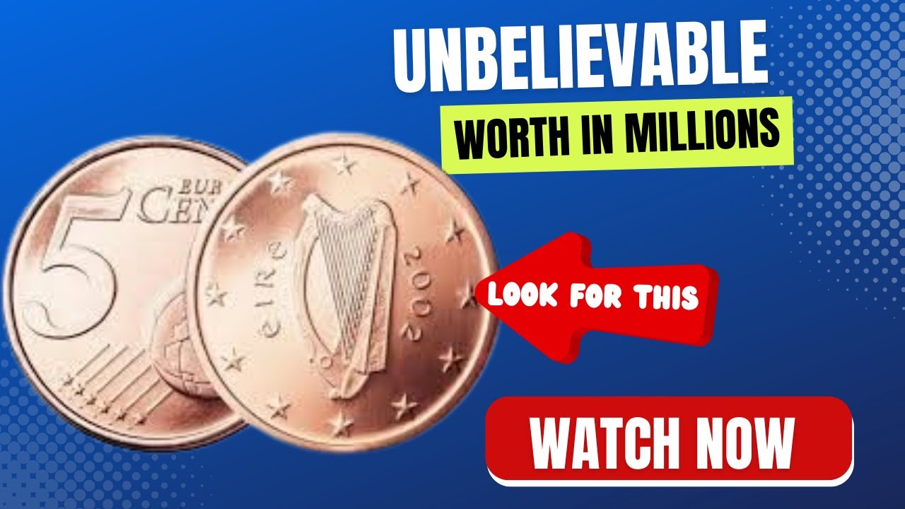 Most searching 5 euro cent 2002 worth more than yo think | Most Valuable | Rare Coin Worth Millions