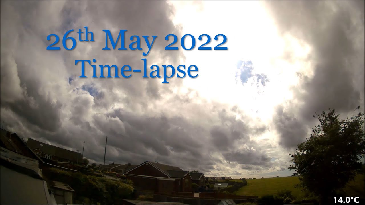 26 May 2022 Time-lapse