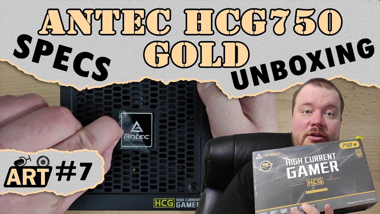 Antec HCG750 Gold power supply specs, unboxing, tips, … ART #7  [12.07.2022]