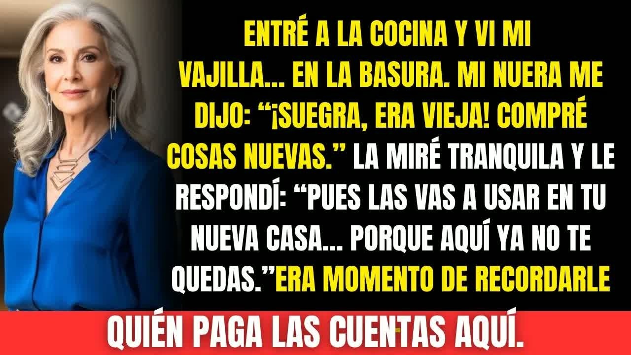Mi nuera tiró mis platos a la basura y dijo：“¡Eran viejos!”.Lo que hice después la dejó sin palabras