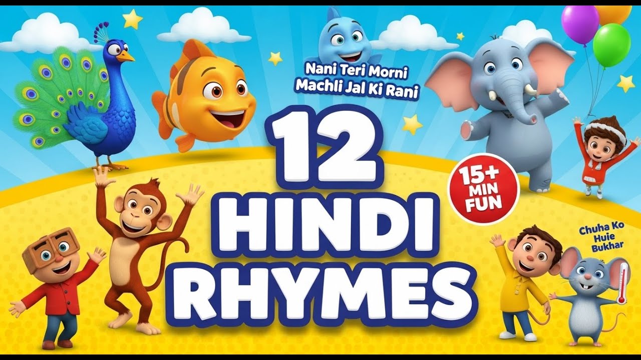 Top 12 Hindi Kids Rhymes | 15 Min+ Nani Teri Morni, Machli Jal Ki Rani & More | Fun Nursery Songs