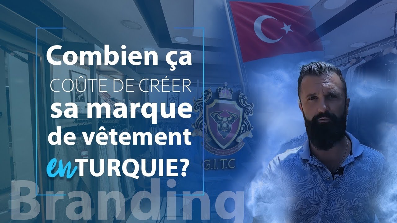 Combien ça coûte de créer sa marque de vêtement en Turquie ? 🇹🇷