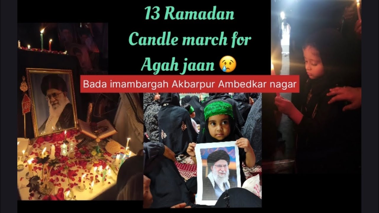 13 RamaDan /candle march   Bada imambargah /Meeranpur Akbarpur Ambedkar nagar / blackday