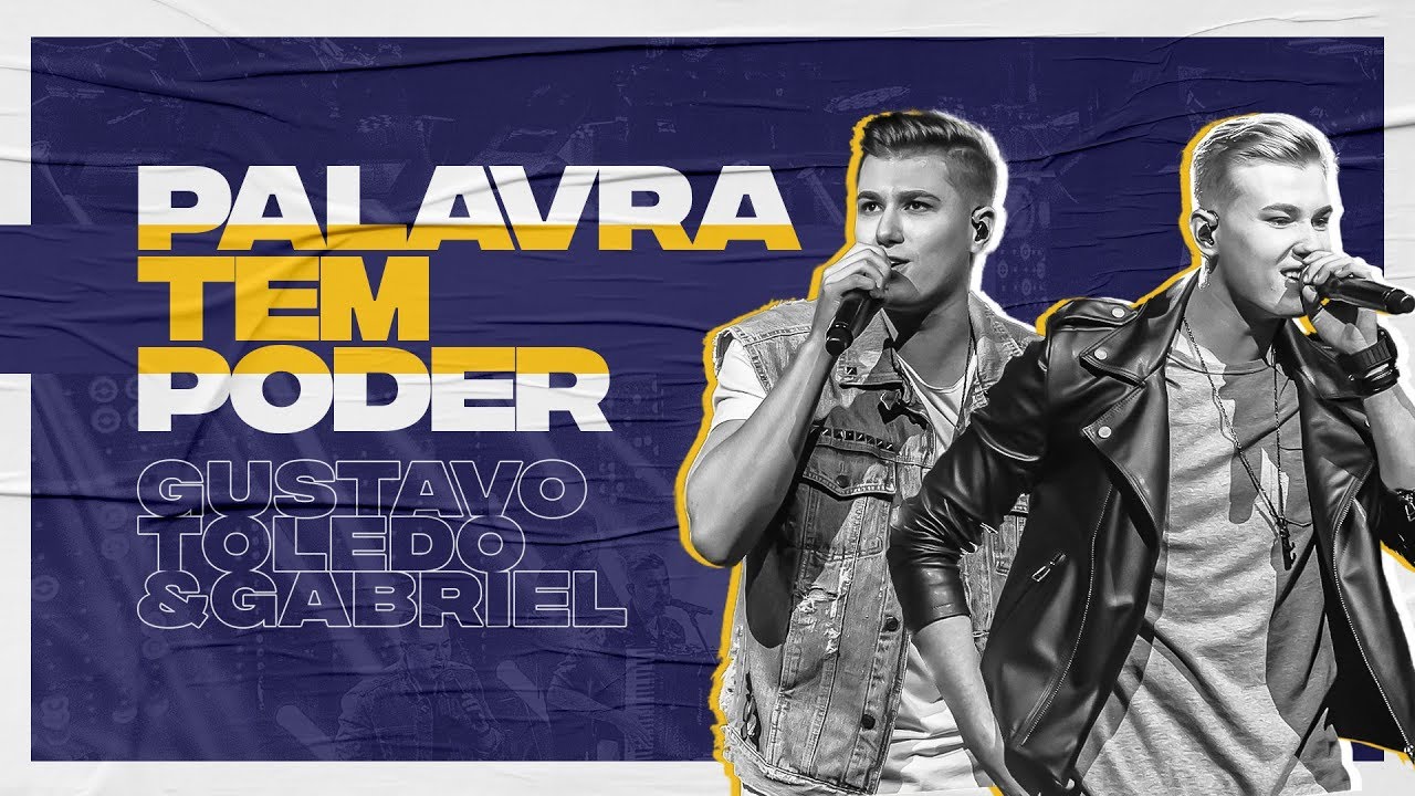 GUSTAVO TOLEDO E GABRIEL - PALAVRA TEM PODER [DVD GTG | OFICIAL]