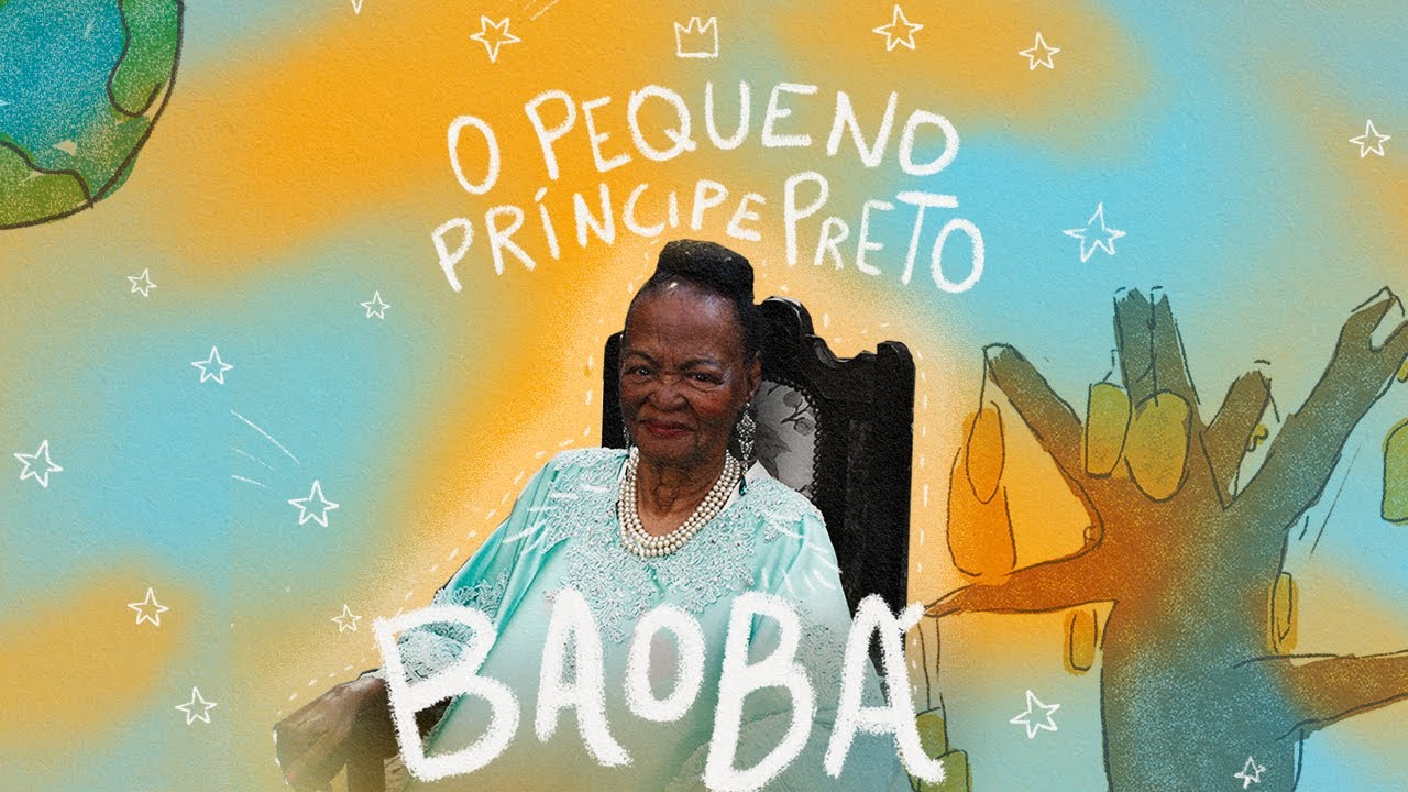 A BAOBÁ - O Pequeno Príncipe Preto [CLIPE]