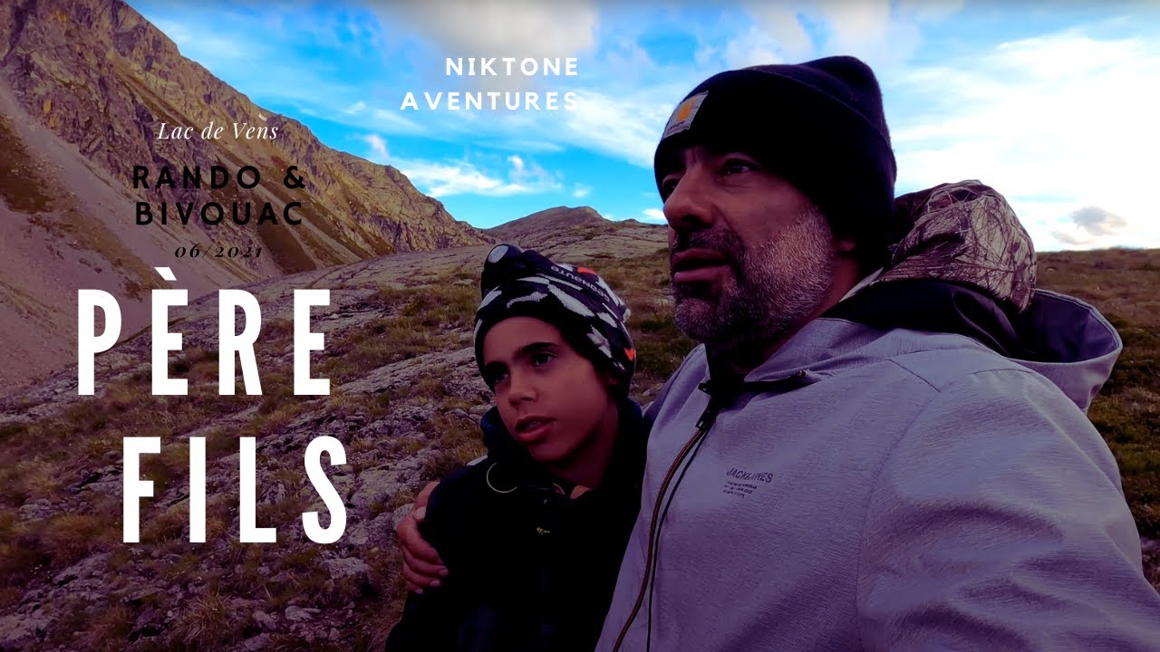 RANDO ET BIVOUAC PÈRE & FILS AUX LACS DE VENS (Mercantour)