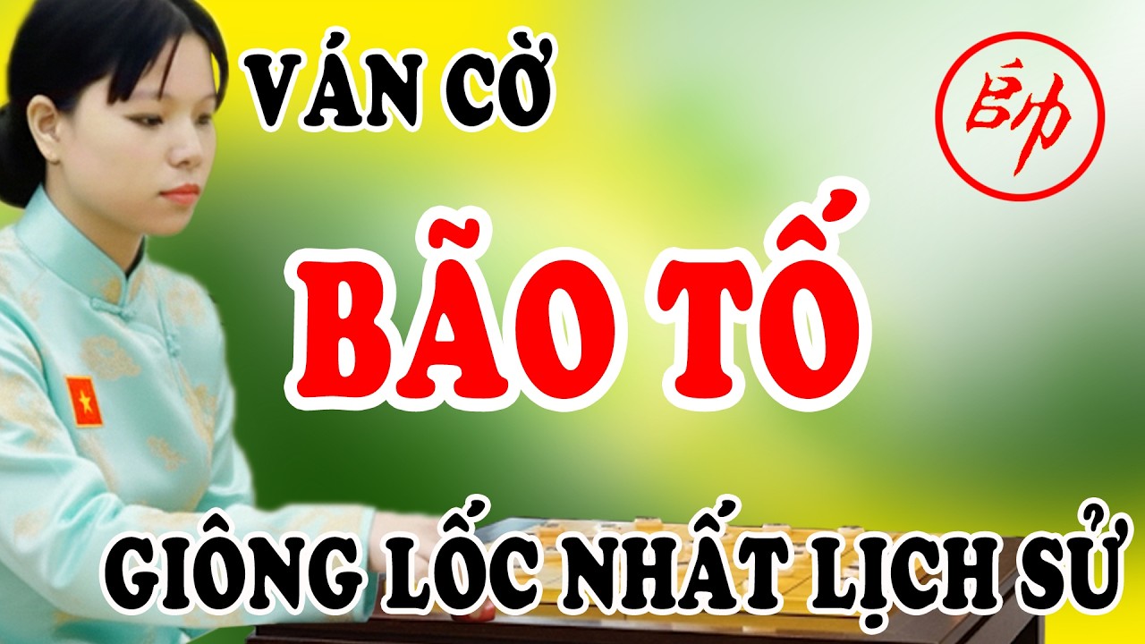 Ván cờ BÃO TỐ, cách khai cuộc Pháo Đầu giông lốc nhất lịch sử