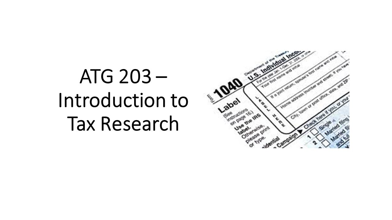 ATG 203, Introduction to Tax Research