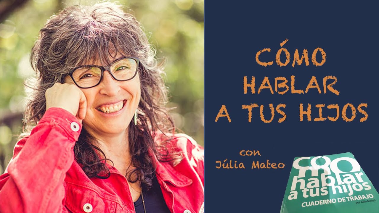 CÓMO HABLAR A LOS HIJOS: entrevista a JÚLIA MATEO