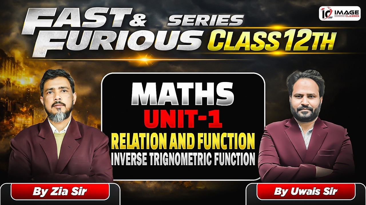 Fast & Furious Series Class 12th One Shot Revision Maths Unit-1 Relation & Function