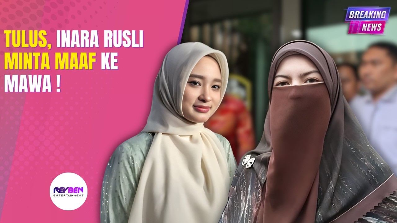 KINI MENGALAH, INARA RUSLI MINTA MAAF KE MAWA❗️