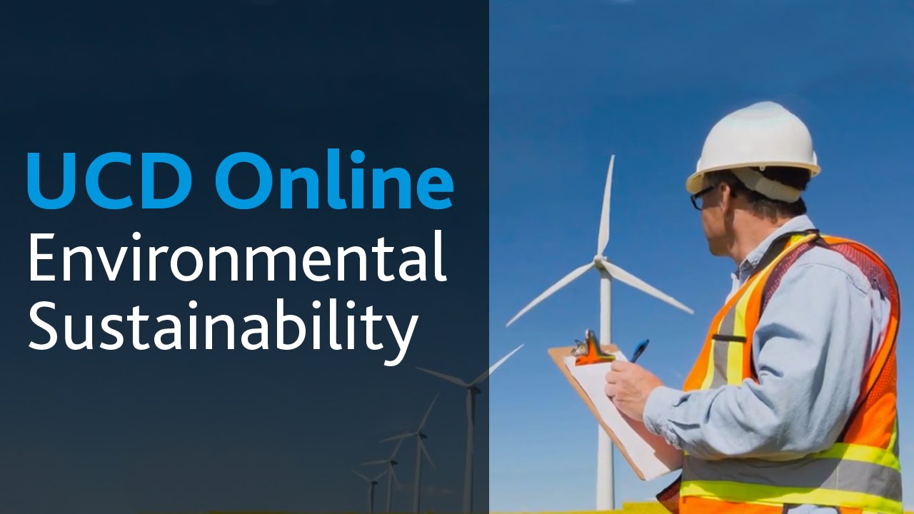 Environmental Sustainability: UCD Online Course Introduction