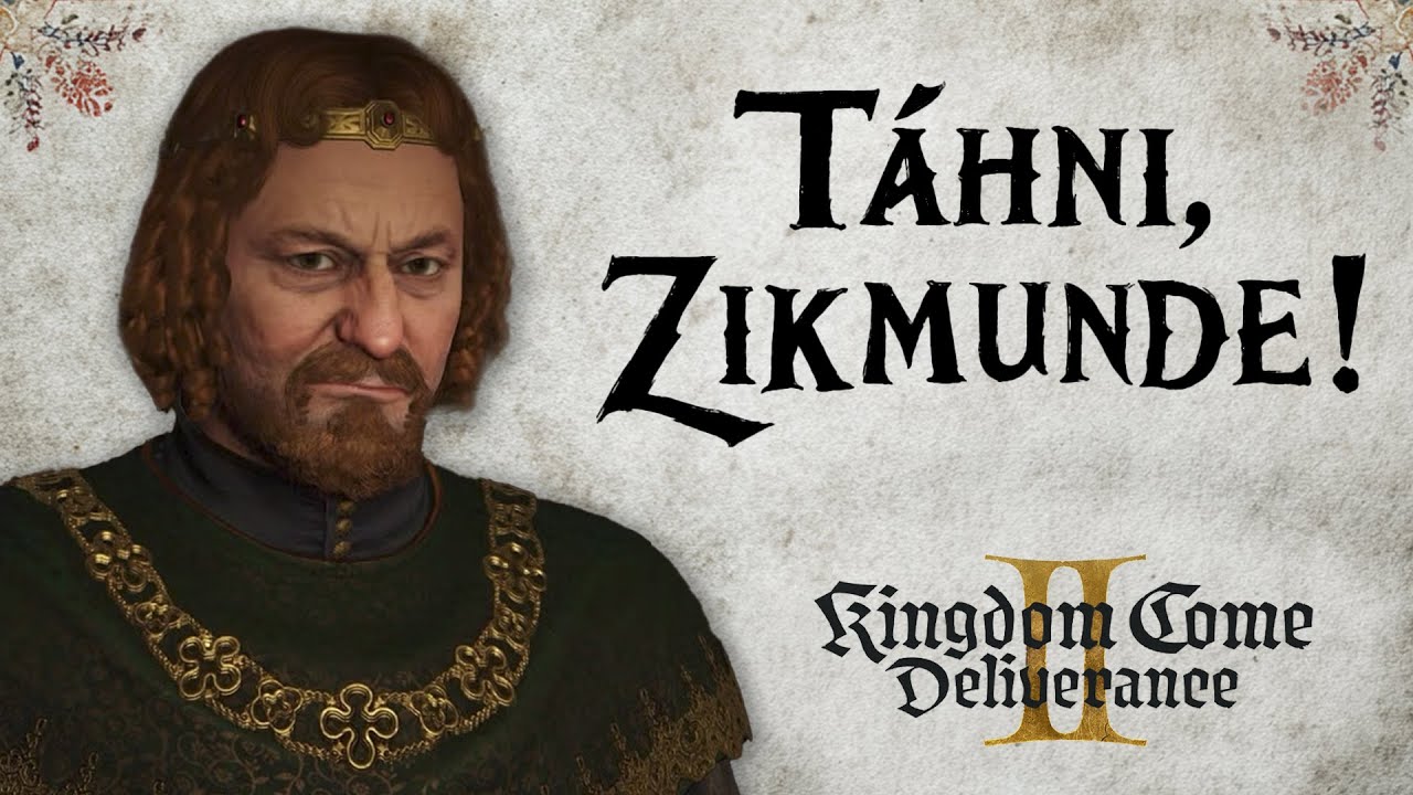 Táhni, Zikmunde! – česká vlastenecká píseň | Kingdom Come: Deliverance II