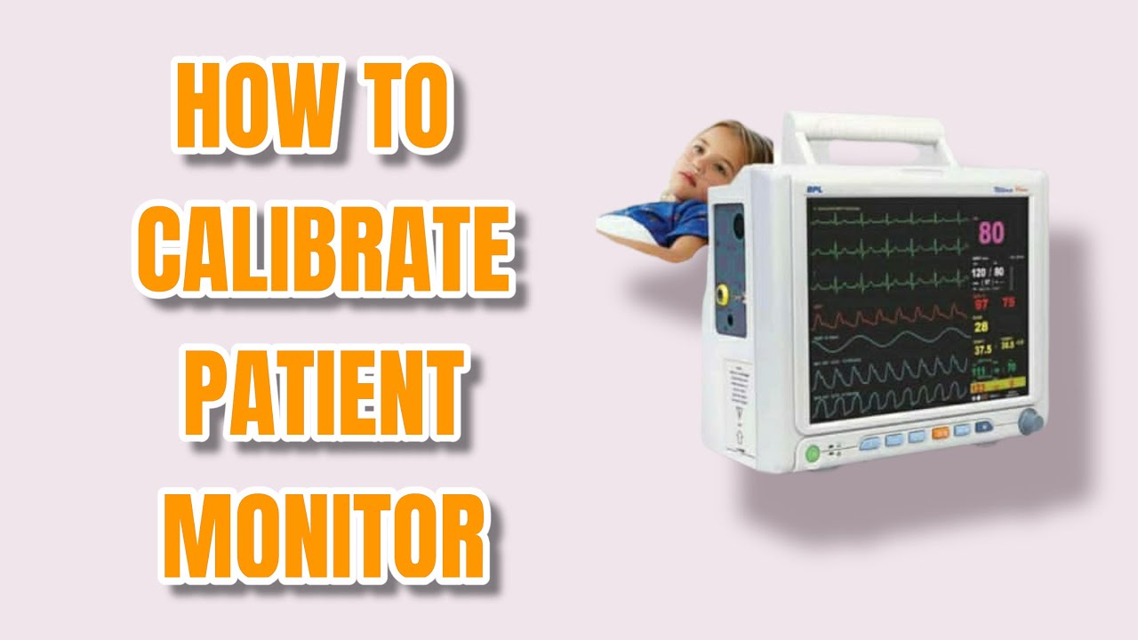 HOW TO CALIBRATE PATIENT MONITOR. #basseydaniel163@gmail.com