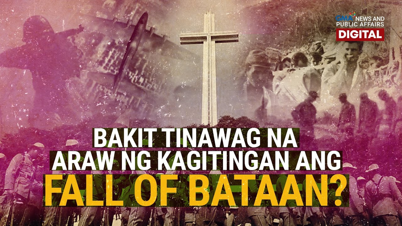 Bakit tinawag na Araw ng Kagitingan ang Fall of Bataan? | Need to Know