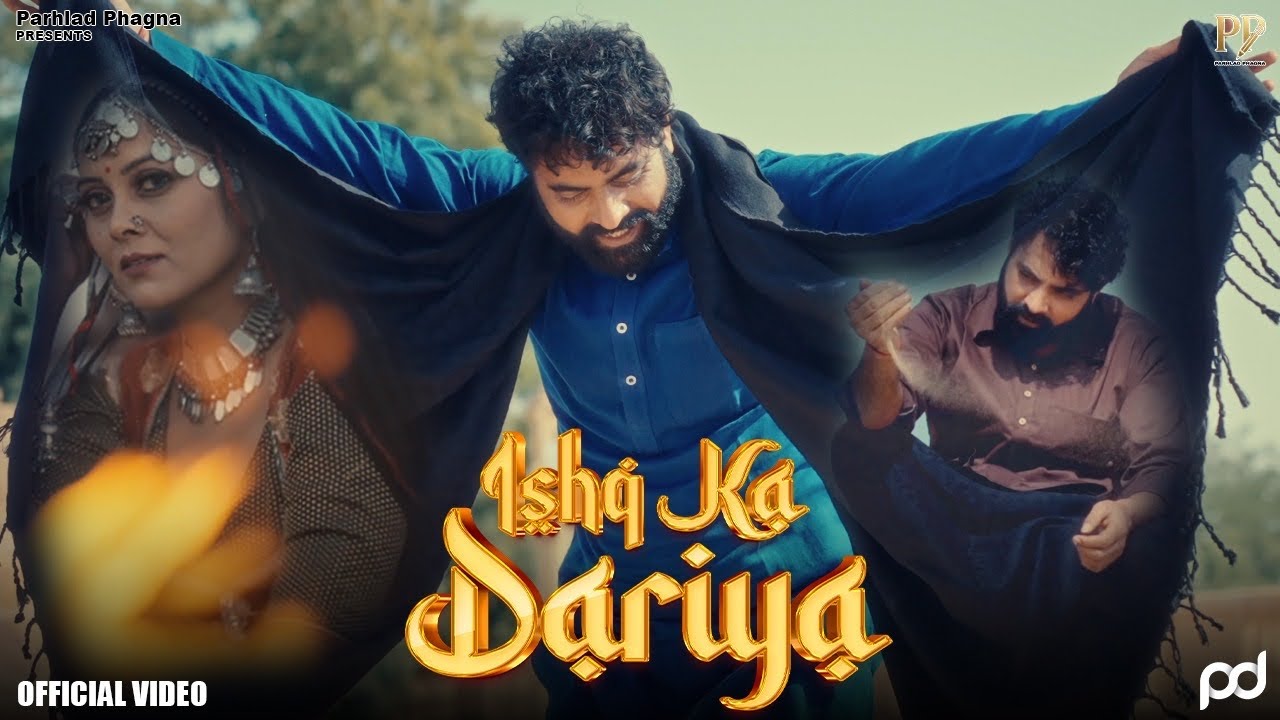 Ishq Ka Dariya | Parhlad Phagna | Sharmistha Makwana | Latest Haryanvi Song | New Haryanvi Song 2025