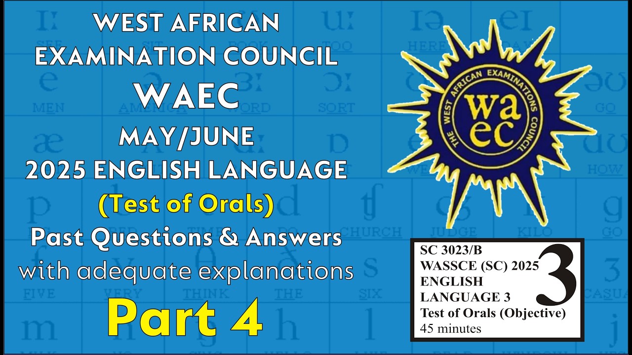 Test of Orals 1-30 WAEC May June 2025 English Language Past Questions & Answers (PART 4) #waec2025