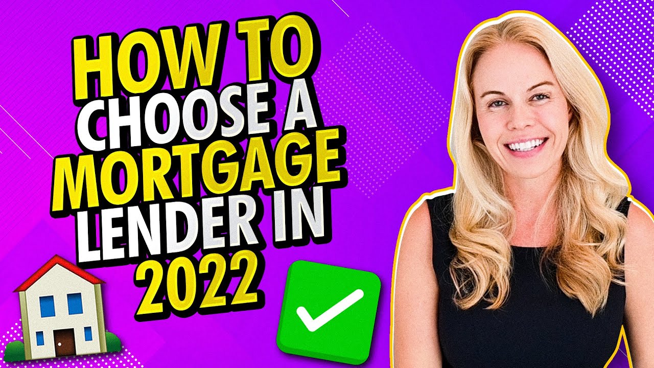 How To Find The Best Mortgage Lender In 2022 (Step By Step Guide)