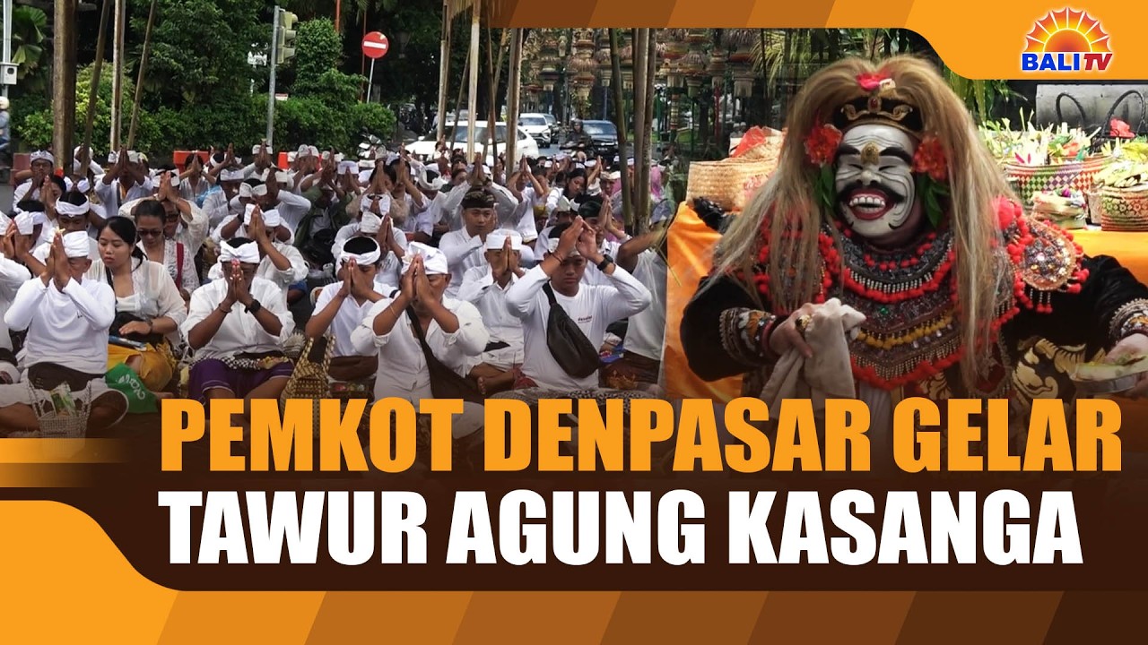 PEMKOT DENPASAR GELAR TAWUR AGUNG KASANGA