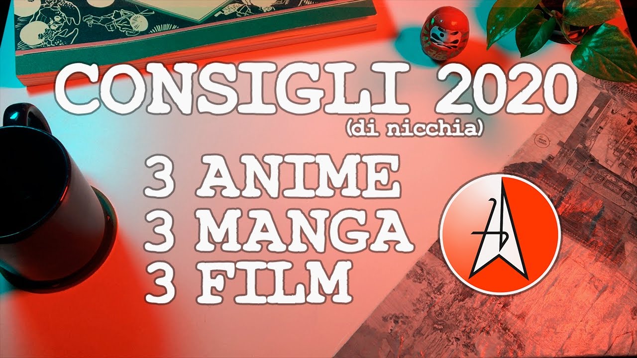 CONSIGLI (di nicchia) 2020: 3 manga, 3 anime, 3 film tra HORROR e DISILLUSIONI