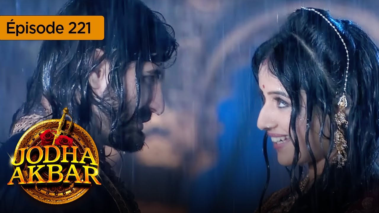 Jodha Akbar - Ep 221 - La fougueuse princesse et le prince sans coeur - Série en français - HD