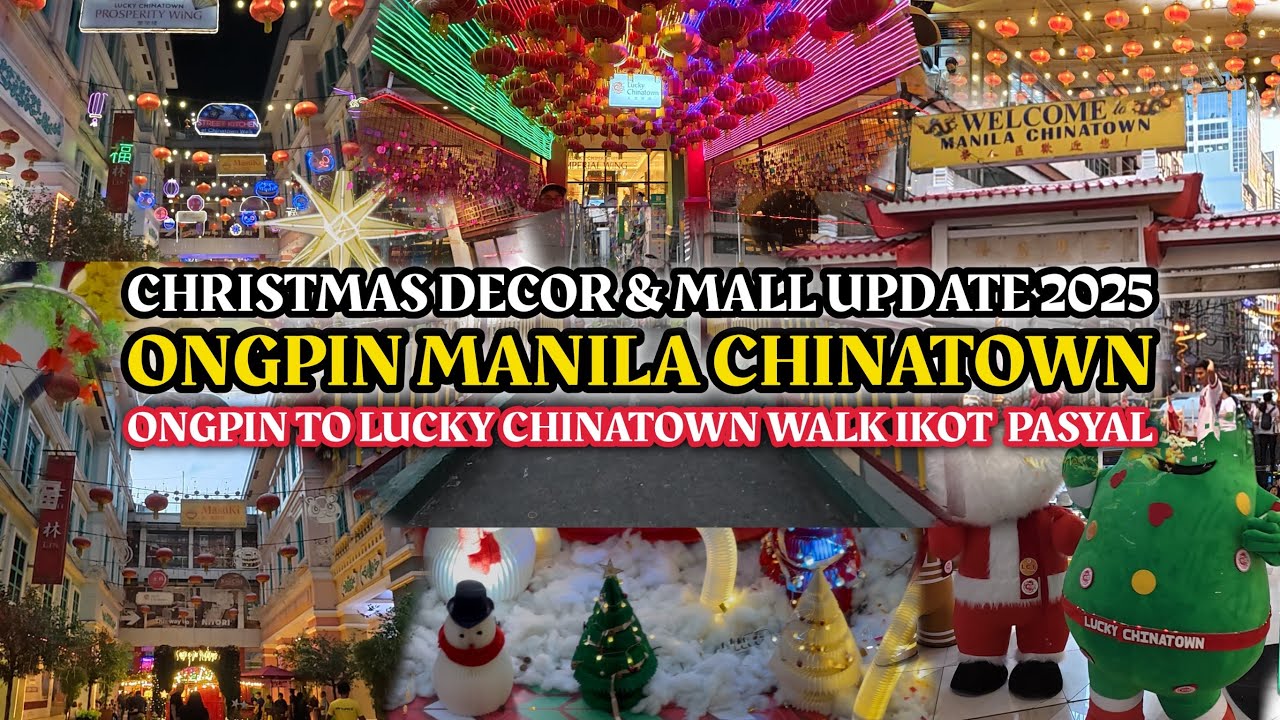 Ongpin to Manila Lucky Chinatown Mall Christmas Season Pasyal 2025