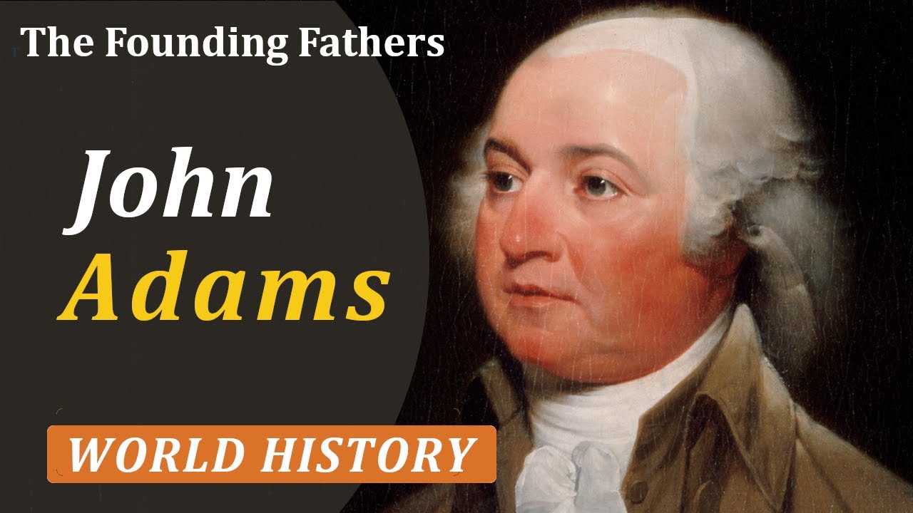 John Adams | The Founding Fathers of America | Series by Academic Block