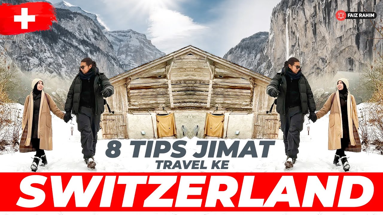 8 TIPS JIMAT TRAVEL KE SWITZERLAND