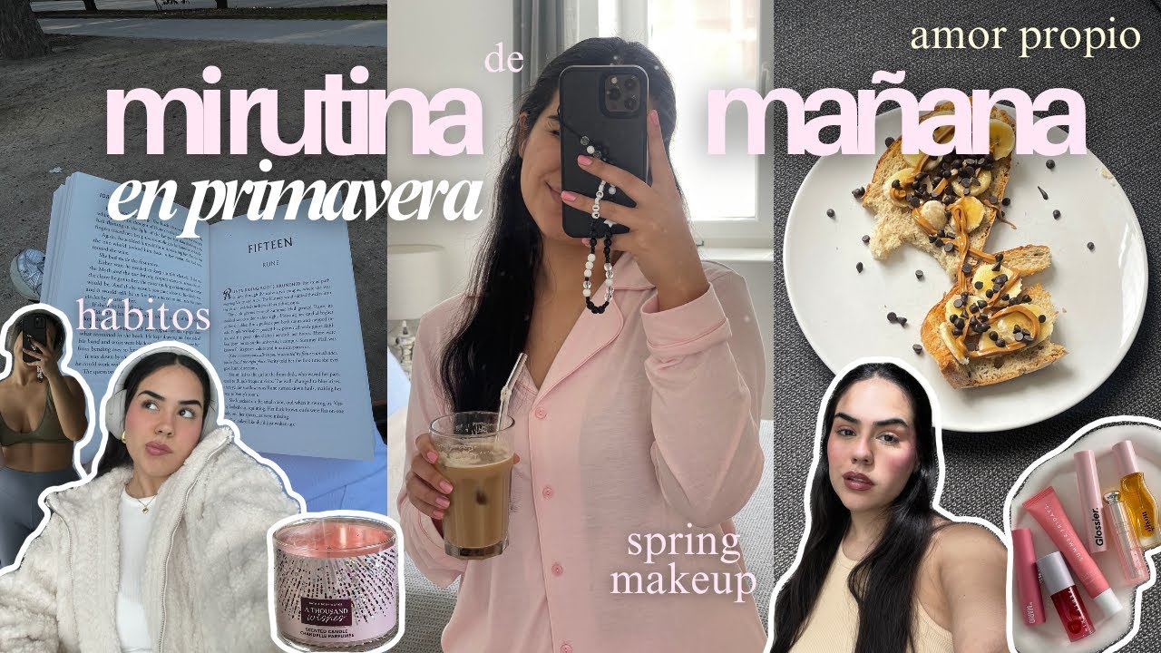 Mi rutina de mañana en primavera 🌞🌱🌸 amor propio, hábitos, organización, workout, productiva