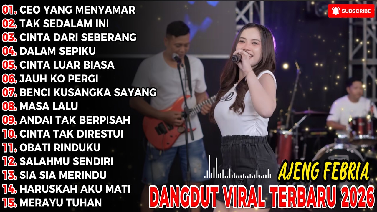 MENGAPA KAU BERUBAH AJENG FEBRIA DANGDUT KOPLO TERBARU FULL ALBUM LAGU JAWA VIRAL 2026!! WAKTU