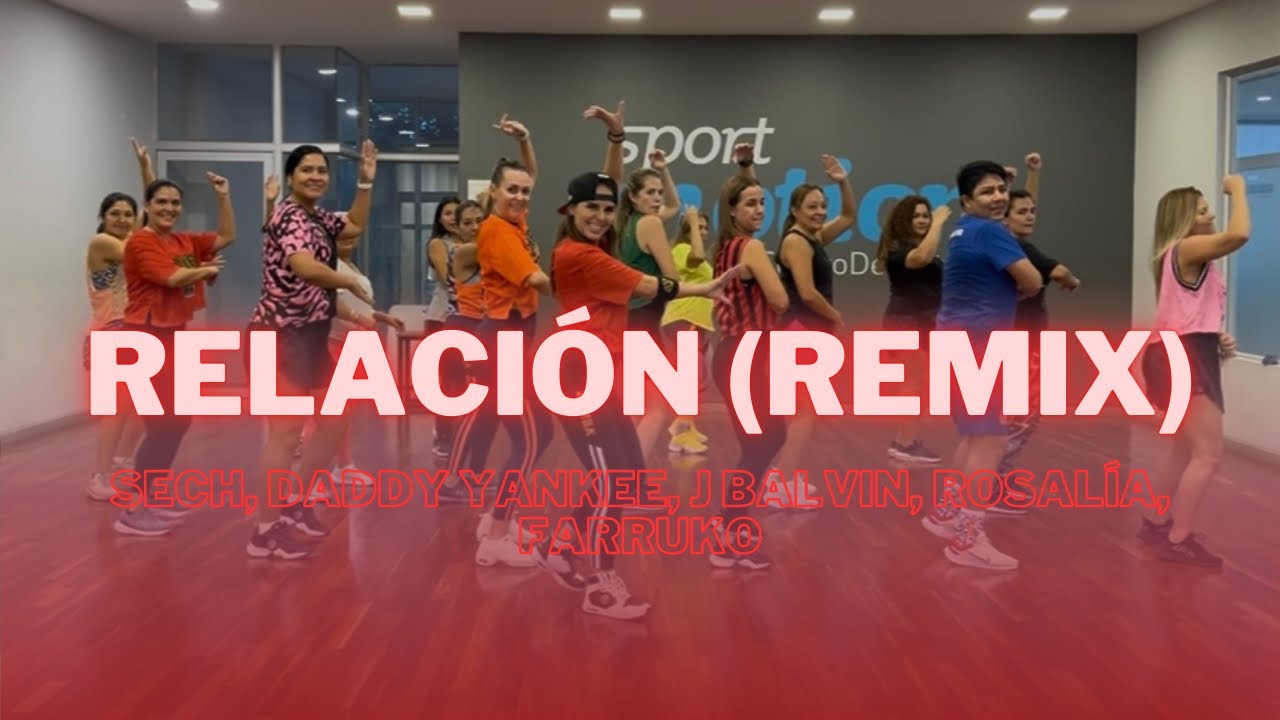 Relación (Remix) - Sech, Daddy Yankee, J Balvin, ROSALÍA, Farruko - ZUMBA - Coreografía Completa