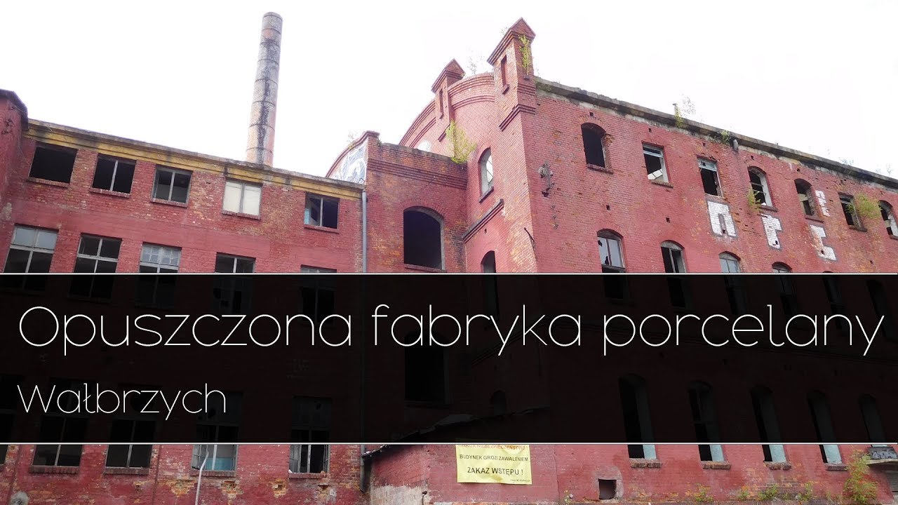 Opuszczona fabryka porcelany - Wałbrzych Urbex |Urban Exploration|