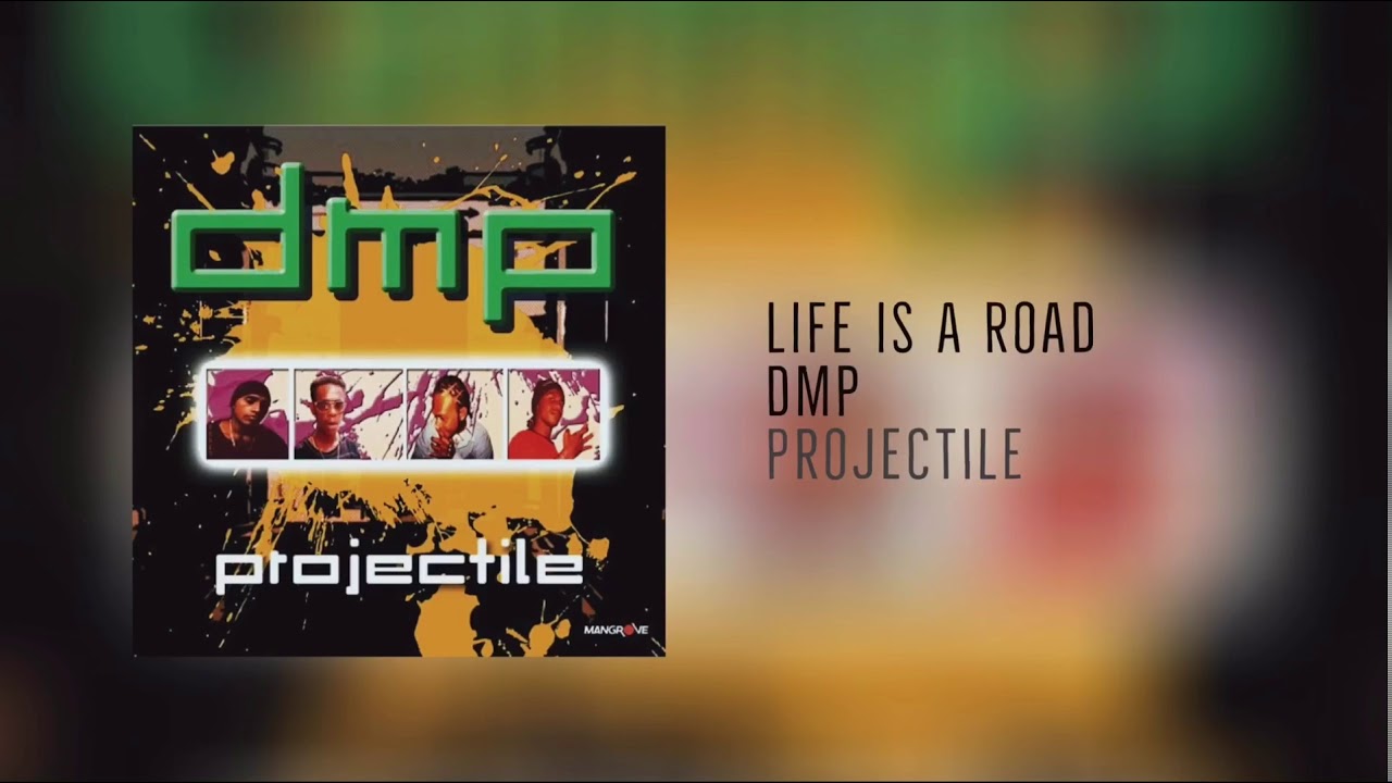Life is a Road - DMP