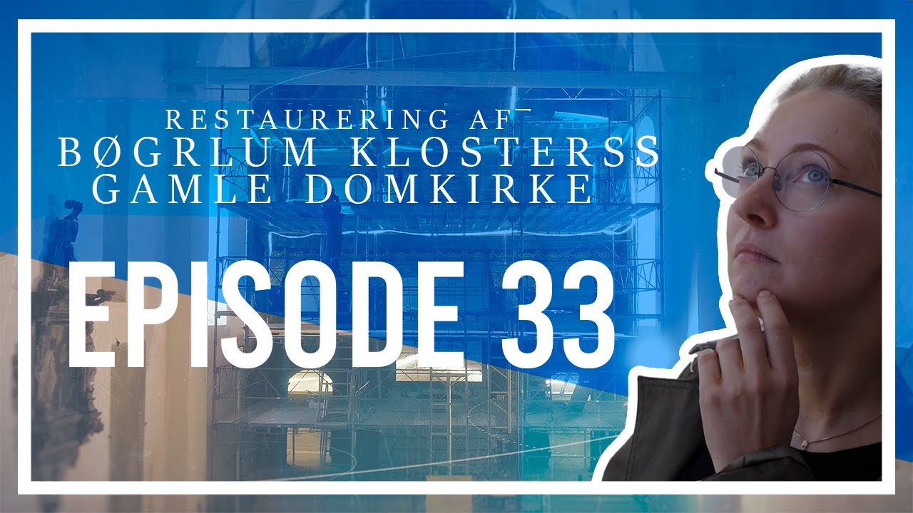Restaurering af Børglum Klosters Gamle Domkirke -  SÆSON 2 - EPISODE 33