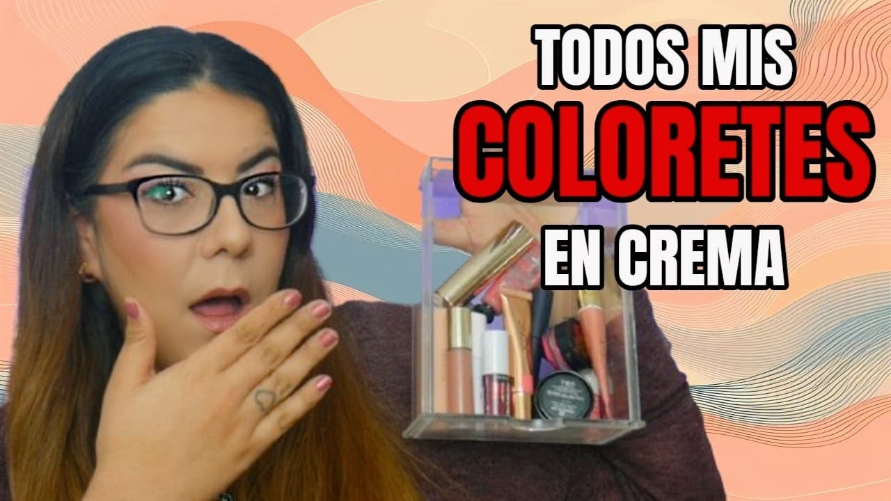 🔴 MIS COLORETES EN CREMA 2024 #ColeccionDeMaquillaje 💄