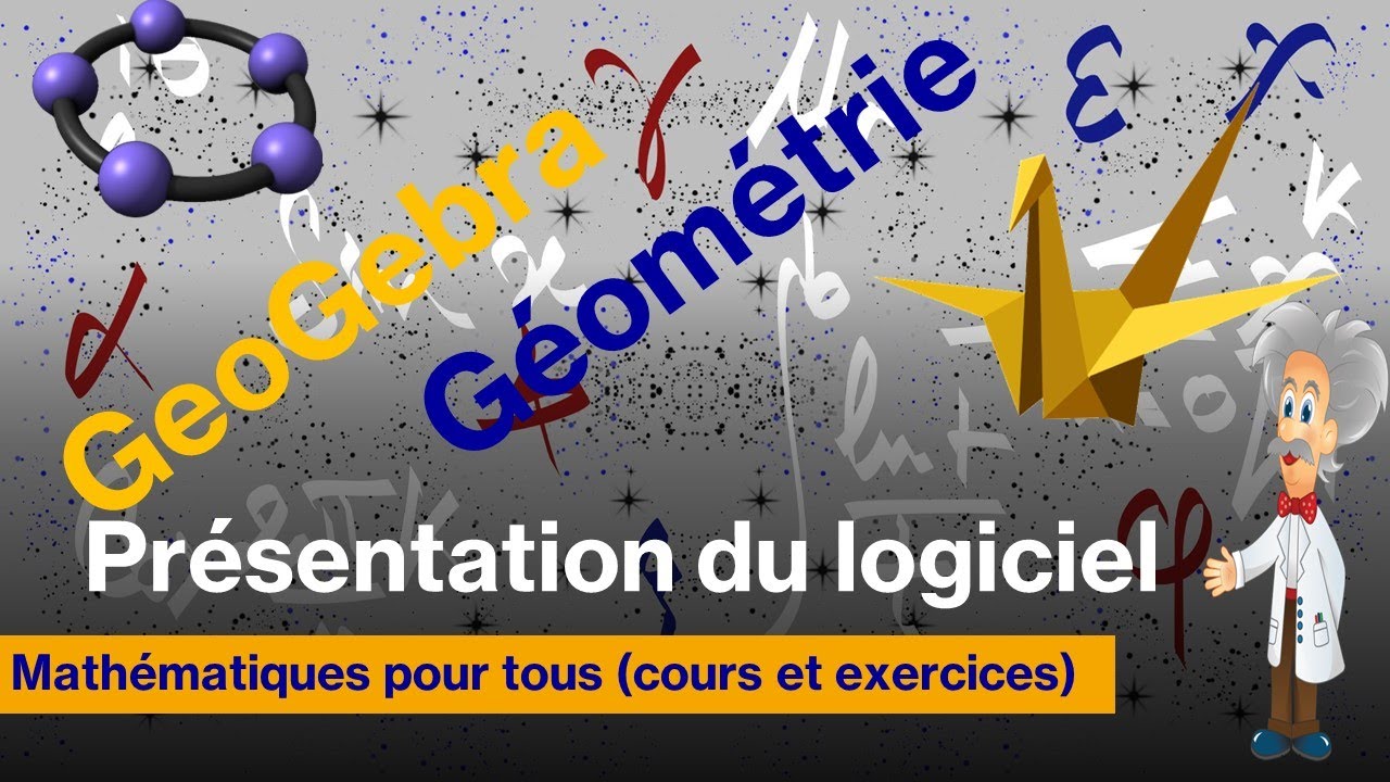 GeoGebra : présentation et prise en main du logiciel