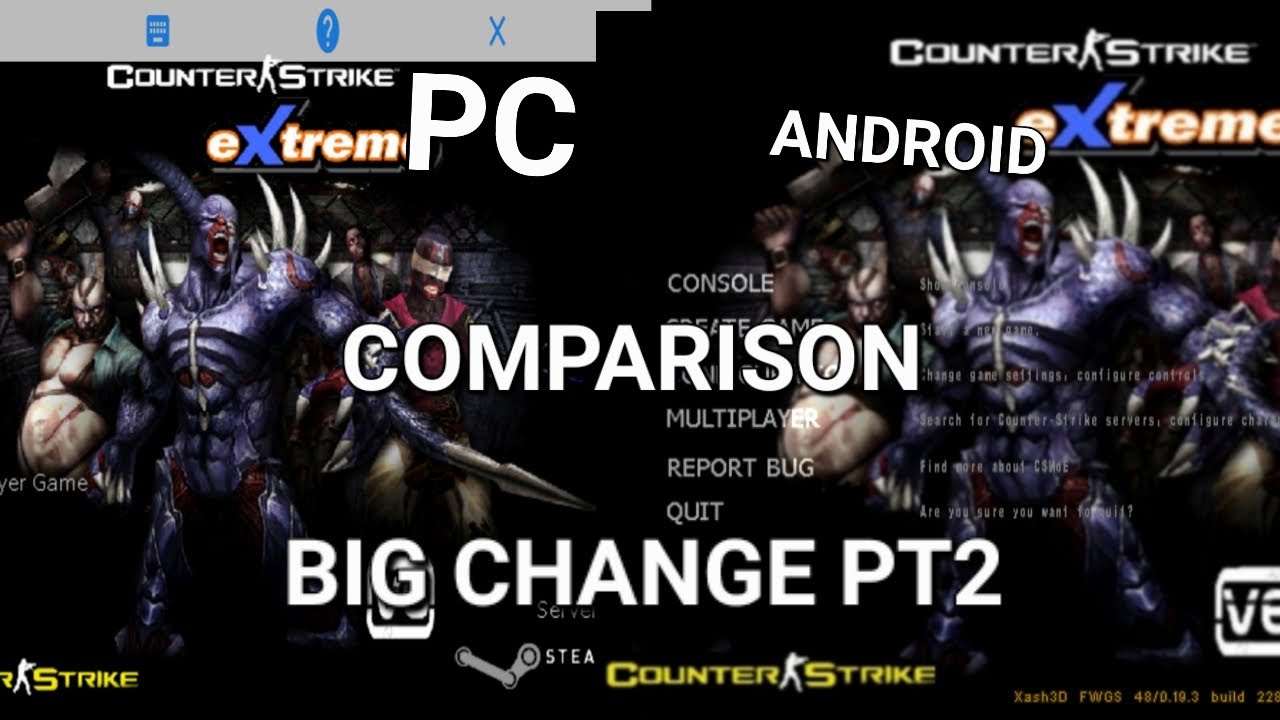COUNTER STRIKE XTREME V6 PC AND ANDROID [COMPARISON] PROGRESS 95%