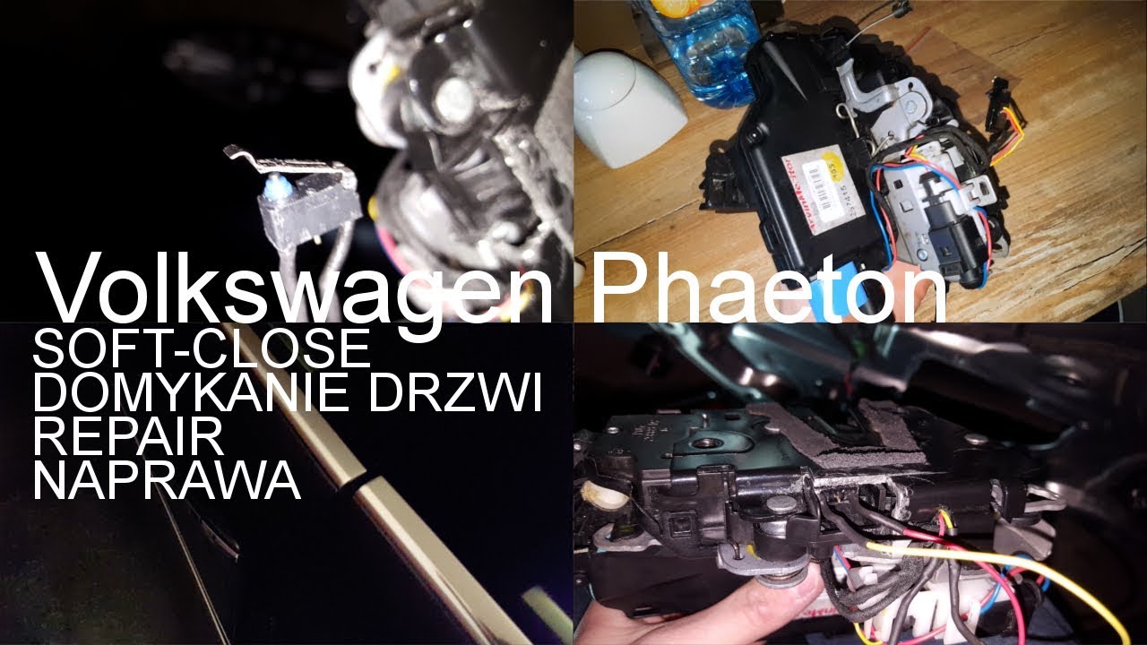 VW Phaeton - Soft-close, dociaganie drzwi, repair, naprawa